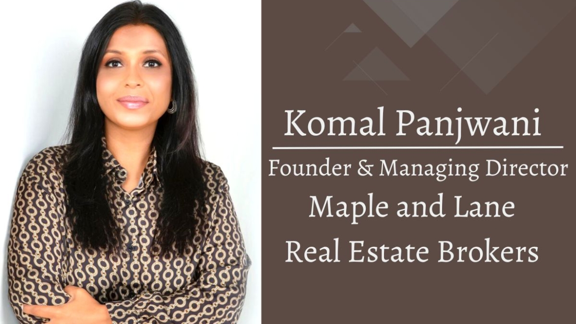 Maple & Lane Real Estate Brokers: Differentiating Through Proficiency, Passion, and Personal Touch – Komal Panjwani